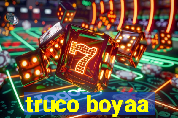 truco boyaa